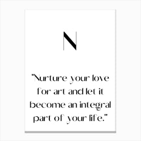 Nurture Your Love For And Let It Become An Integral Part Of Your Life.Elegant painting, artistic print. Canvas Print