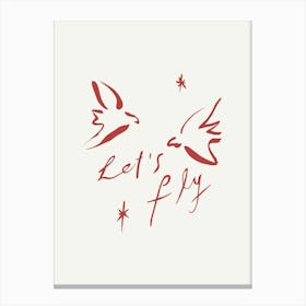 Let's Fly Canvas Print