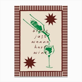 Girls Just Wanna Have Wine Art Print Canvas Print