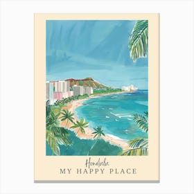 My Happy Place Honolulu 3 Travel Poster Canvas Print