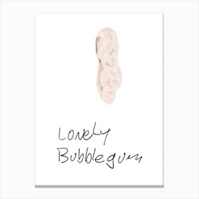 Lonely Bubblegum Canvas Print