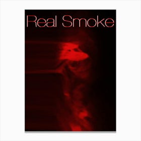 Real Smoke Canvas Print