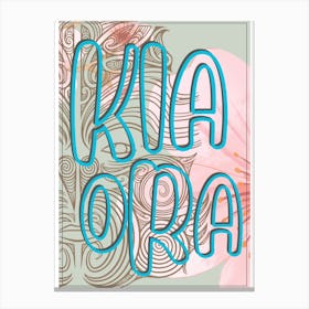 Kia Ora Sign Canvas Print