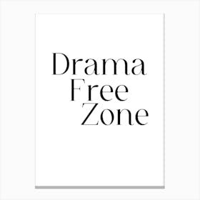 Drama Free Zone Canvas Print