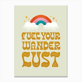 Fuel Your Wanderlust Canvas Print