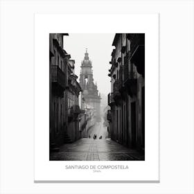 Poster Of Santiago De Compostela, Spain, Black And White Analogue Photography 4 Canvas Print