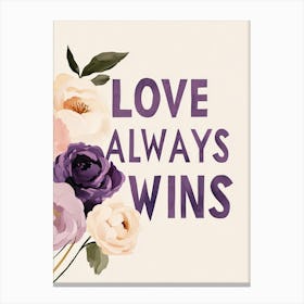 Love Always Wins Canvas Print