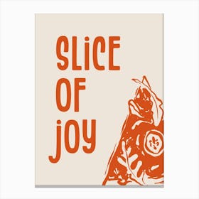 Slice of Joy Pizza Poster, Italy Wall Art, Vino Decor, Italian Food Print, Kitchen Poster Canvas Print