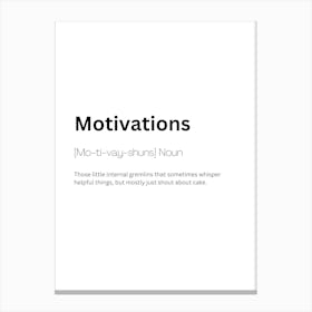 Motivations Definition Meaning Canvas Print