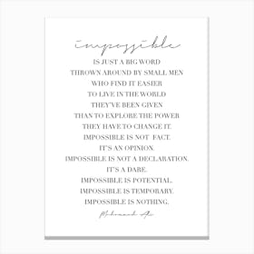 Impossible Is Just A Big Word Canvas Print