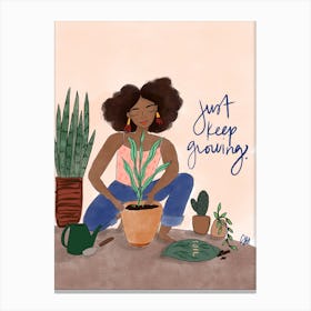 Just Keep Growing Canvas Print