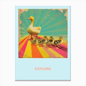 Explore Duckling & Duck Poster Canvas Print