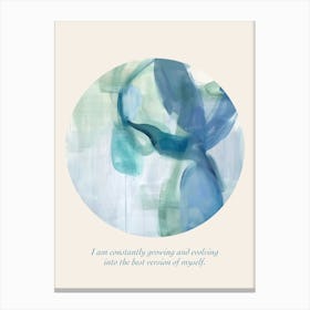 Affirmations I Am Constantly Growing And Evolving Into The Best Version Of Myself Canvas Print