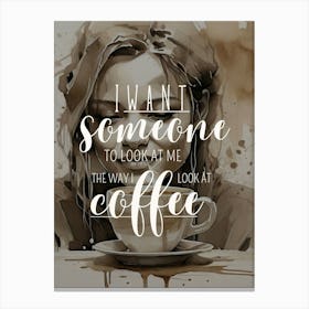 Coffee Love, coffee love, love in coffee, coffee moments, love and coffee, coffee break, gift, coffee enjoyment, morning routine, love in the morning, coffee art, birthday, coffee lover, heart and coffee, coffee love story, woman Canvas Print
