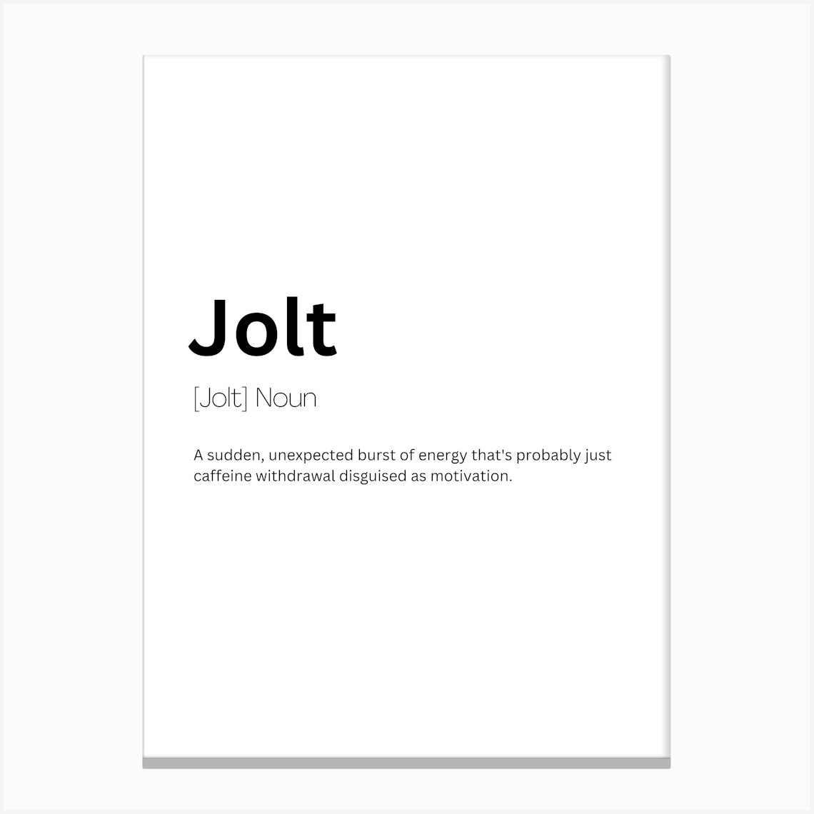 Jolt Definition Meaning Canvas Print by Kaigozen