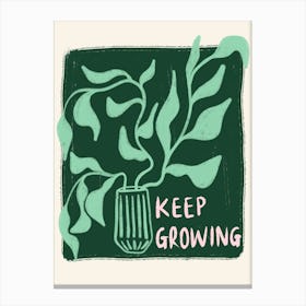 Keep Growing Canvas Print