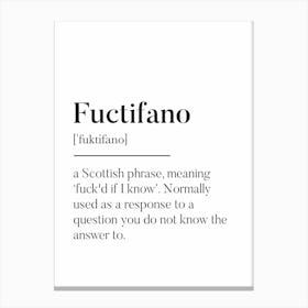 Fuctifano Scottish Slang Definition Scots Banter Canvas Print