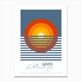 Good Morning Canvas Print