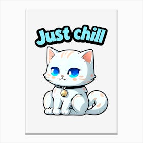 Just Chill Canvas Print