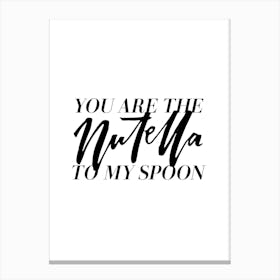 You Are the Nutella Couple Canvas Print