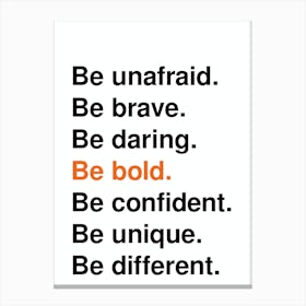 Be Unafraid Bold Typography Statement In White And Orange Canvas Print