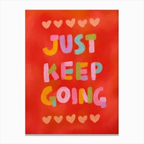 Just Keep Going Canvas Print