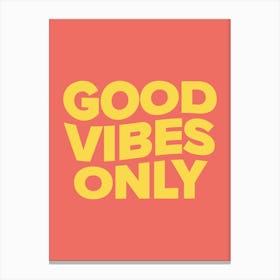 Good Vibes Only (Red & Yellow tone) Canvas Print