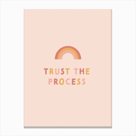 Trust The Process | Quote and Typography Print Canvas Print