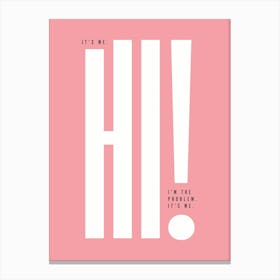 It's Me HI! - Taylor Lyrics Print Lienzo