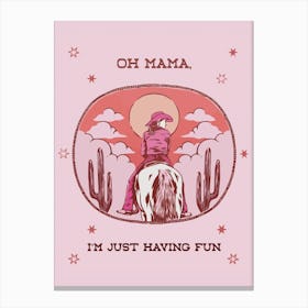 Oh Mama I'M Just Having Fun Chappell Roan Canvas Print