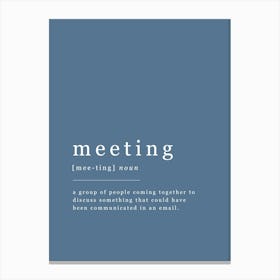 Meeting - Office Definition - Blue Canvas Print