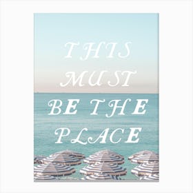This Must Be The Place 1 Canvas Print