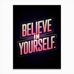 Believe In Yourself 1 Leinwandbilder