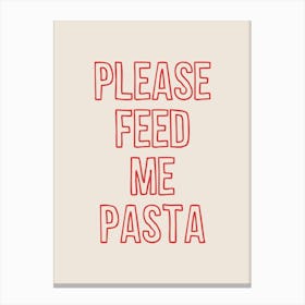 Feed Me Pasta Red Canvas Print