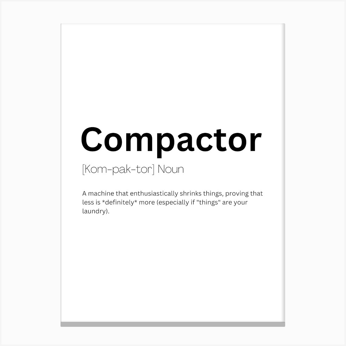 Compactor Definition Meaning Canvas Print by Kaigozen