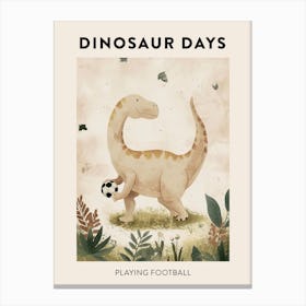 Dinosaur Playing Football Poster 1 Canvas Print