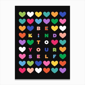 Be Kind to Yourself Canvas Print