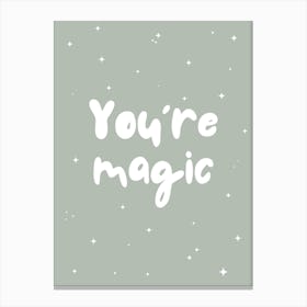 You're Magic - Green Canvas Print