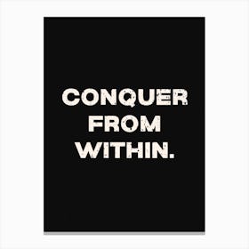 Conquer From Within Canvas Print