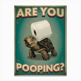 A Cute Baby Turtle Are You Pooping? Canvas Print