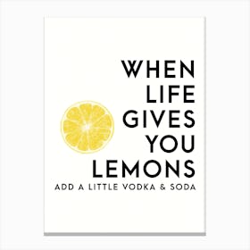 Life Gives You Lemons    Canvas Print