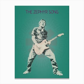 The Zephyr Song — John Frusciante — Red Hot Chili Peppers 1 Canvas Print