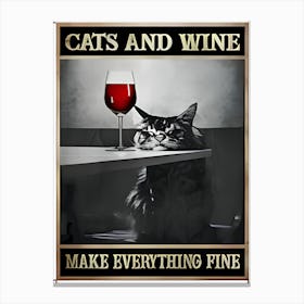 Cats And Wine Make Everything Fine Canvas Print