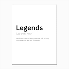 Legends Definition Meaning 1 Canvas Print