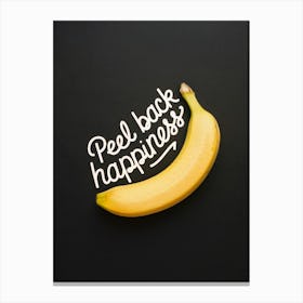 Peel Back Happiness, Banana 1 Canvas Print