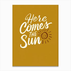 Here Comes The Sun, Yellow - The Beatles Song Lyrics Canvas Print