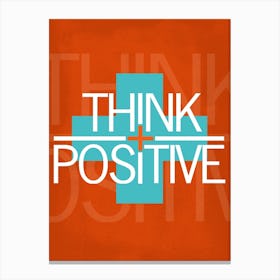 Think Positive Motivation Canvas Print