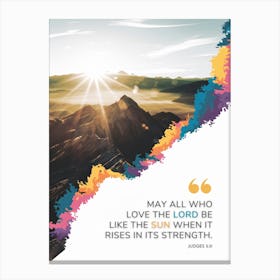 Bible Verse, Judges 5,31, May all who love the Lord be like the sun when it rises in its strength, Christian Art, sunrise, Mountain range Canvas Print