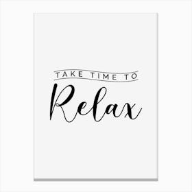 Take Time To Relax Canvas Print