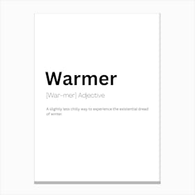 Warmer Definition Meaning Canvas Print